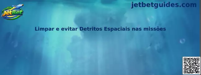 Limpar e evitar Detritos Espaciais nas missões