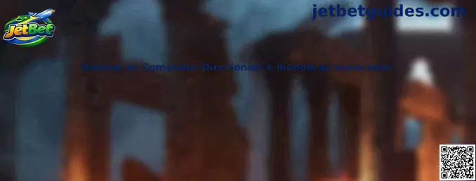 Domine os comandos direcionais e manobras avançadas