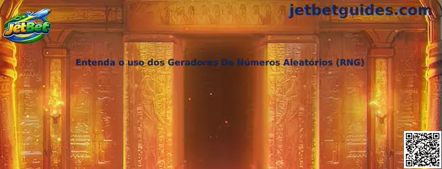 Entenda o uso dos Geradores De Números Aleatórios RNG