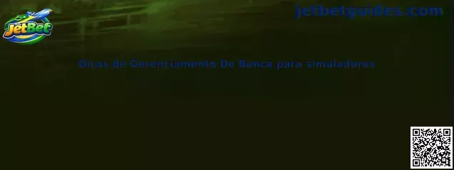 Dicas de Gerenciamento De Banca para simuladores no JetBet