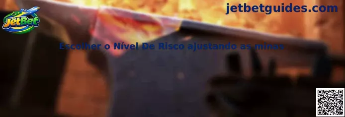 Escolher o Nível De Risco ajustando as minas no JetBet Mines