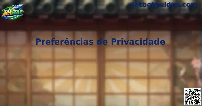 Preferências de privacidade JetBet